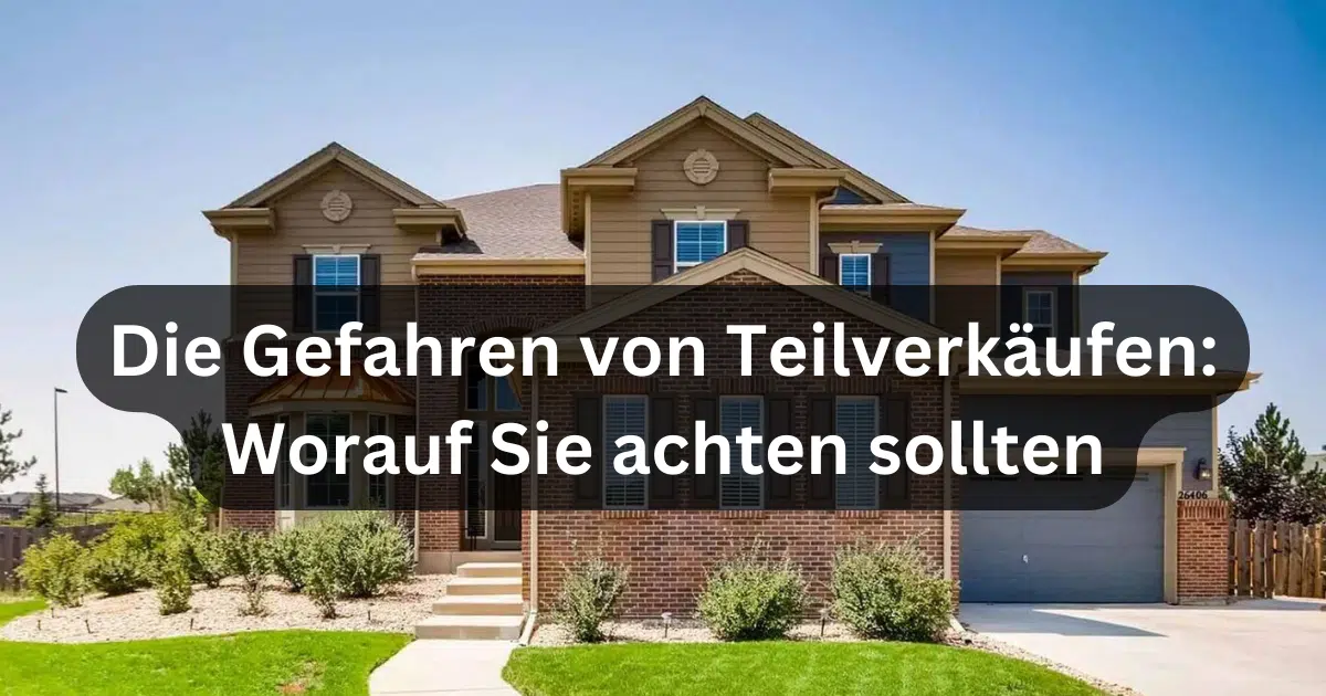 Die Gefahren von Teilverkäufen